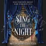 Sing the Night, Megan Jauregui Eccles