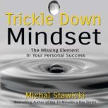 Trickle Down Mindset, Michal Stawicki