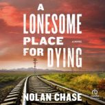 A Lonesome Place for Dying, Nolan Chase