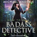 How To Be a Badass Detective, Michael Anderle