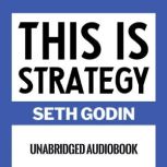 This Is Strategy, Seth Godin