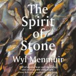 The Spirit of Stone, Wyl Menmuir