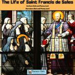 The Life of Saint Francis de Sales, Penny Lord