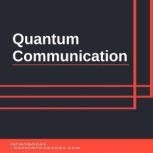 Quantum Communication, Introbooks Team