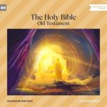 The Holy Bible Old Testament, Various Authors