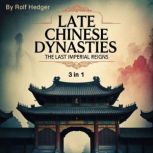 Late Chinese Dynasties, Rolf Hedger