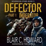 Defector Part 1 Imperator, Blair C. Howard