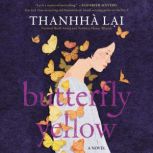 Butterfly Yellow, Thanhha Lai