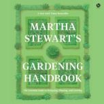 Martha Stewarts Gardening Handbook, Martha Stewart