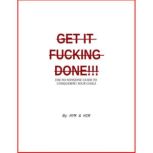 Get It Fucking Done, HYM  HIR
