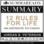 Summary of 12 Rules for Life An Antidote to Chaos by Jordan B. Peterson, Summareads Media