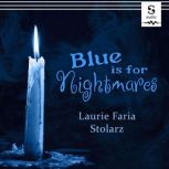 Blue is for Nightmares, Laurie Stolarz