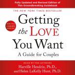 Getting the Love You Want A Guide fo..., Harville Hendrix, Ph.D.