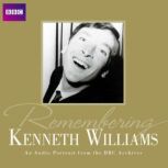 Remembering Kenneth Williams, Kenneth Williams