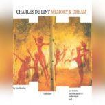 Memory and Dream, Charles DeLint
