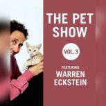 The Pet Show, Vol. 3 Featuring Warren Eckstein, Warren Eckstein