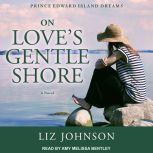 On Love's Gentle Shore, Liz Johnson