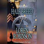 Half Breed, Loren Robinson