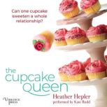 The Cupcake Queen, Heather Hepler