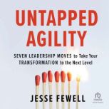 Untapped Agility, Jesse Fewell