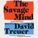 The Savage Mind, David Treuer