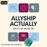 Allyship Actually, Lucy Grimwade
