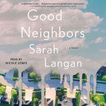 Good Neighbors A Novel, Sarah Langan