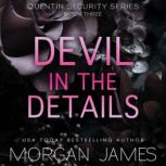 Devil in the Details, Morgan James