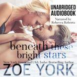 Beneath These Bright Stars, Zoe York