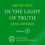 In the Light of Truth  The Grail Mes..., Christoph Quarch