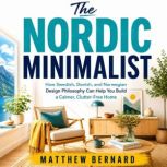 The Nordic Minimalist, Matthew Bernard