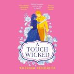 A Touch Wicked, Katrina Kendrick