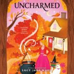 Uncharmed, Lucy Jane Wood