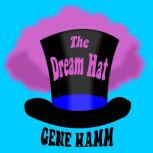 The Dream Hat, Gene Hamm