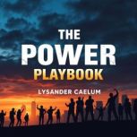 The Power Playbook, Lysander Caelum