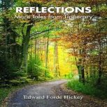 Reflections  More Tales from Tippera..., Edward Forde Hickey