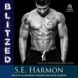 Blitzed, S.E. Harmon