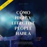 Como Highly Effective People Habla, Julia Arias