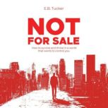 Not For Sale, E.B. Tucker