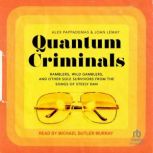 Quantum Criminals, Alex Pappademas