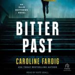 Bitter Past, Caroline Fardig