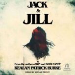 Jack  Jill, Kealan Patrick Burke