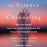 The Science of Channeling, ND Wahbeh