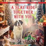 A Slay Ride Together With You, Vicki Delany