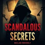 Scandalous Secrets Lust, Faith, and ..., Declan Waverly