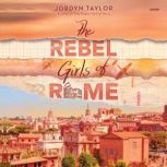 The Rebel Girls of Rome, Jordyn Taylor