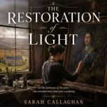 The Restoration of Light, Sarah Callaghan