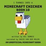 I Turned Into A Minecraft Chicken B..., Wil Zombie