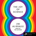 The Joy of Science, Jim AlKhalili