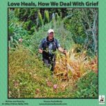 Love Heals, How We Deal With Grief, Miles OBrien Riley